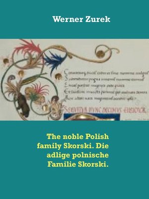 cover image of The noble Polish family Skorski. Die adlige polnische Familie Skorski.